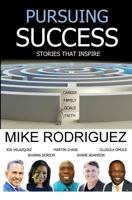 Pursuing Success: Stories That Inspire 0990600157 Book Cover