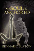 My Soul Is Anchored 1441586288 Book Cover