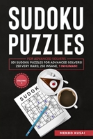 Sudoku Puzzles for Advanced Solvers: 501 Sudoku Puzzles for Advanced Solvers! 250 Very Hard, 250 Insane, 1 Inhuman! Volume 3 B08T6JXY47 Book Cover