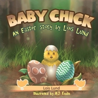 Baby Chick: An Easter Story 1649084919 Book Cover