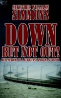 Down, But Not Out!: Reflections of a Hurricane Katrina Survivor 1425942849 Book Cover
