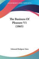 The Business of Pleasure: Vol. 1 1165109611 Book Cover