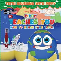 Pippy Teaches You How to Brush Your Teeth! (Healthy Habits With Pippy) B0GPDRL71J Book Cover