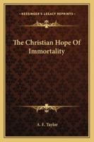 The Christian Hope of Immortality 1163163929 Book Cover