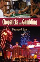 Chopsticks and Gambling 1412853931 Book Cover