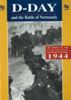 D-Day and the Battle of Normandy: The Evolution and Maps of the Operations from 6th June to 21st August 1944 2912925029 Book Cover