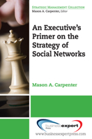 An Executive's Primer on the Strategy of Social Networks 160649029X Book Cover