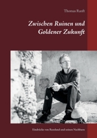 Zwischen Ruinen und Goldener Zukunft: Eindrücke von Russland und seinen Nachbarn (German Edition) 3751934782 Book Cover