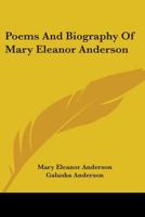 Poems and Biography of Mary Eleanor Anderson 0548459940 Book Cover