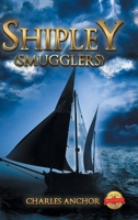 Shipley (Smugglers) 1543402046 Book Cover