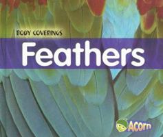 Feathers (Body Coverings) 1403483728 Book Cover