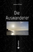 Die Auswanderer: Eine wilde Reise durchs 19. und 20. Jahrhundert von Goch über Berlin, Rotterdam und Portugal nach Jamaika (German Edition) 3384870190 Book Cover