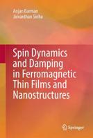 Spin Dynamics and Damping in Ferromagnetic Thin Films and Nanostructures 3319882139 Book Cover