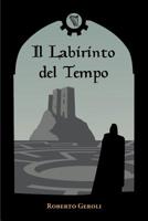 Il Labirinto del Tempo 1495322556 Book Cover