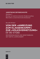 Von Der "Anreizung Zum Klassenkampf" zur "Volksverhetzung" ( 130 Stgb): Reformdiskussion und Gesetzgebung Seit Dem 19. Jahrhundert 3899497503 Book Cover