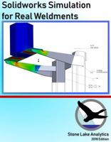 Solidworks Simulation for Real Weldments 0996310177 Book Cover