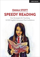 Speedy Reading: Fast Strategies for Teaching GCSE English Literature Post-Lockdown 1913622282 Book Cover