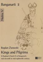Kings and Pilgrims: St Raphael Church II at Banganarti, Mid-Eleventh to Mid-Eighteenth Century 8375433713 Book Cover