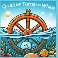 Quarter Turns The Wheel Book 3 B0FD7WPX9M Book Cover