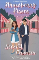 Strawberry Kisses and Second Chances (A Juniper Valley Novel) B0H7KJLQV7 Book Cover