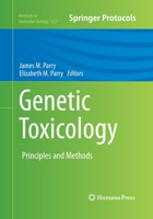 Genetic Toxicology: Principles and Methods 1617794201 Book Cover