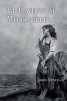EL CAMINO AL MONASTERIO B0BFTWHRKP Book Cover