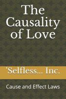 The Causality of Love: Cause and Effect Laws 171997960X Book Cover