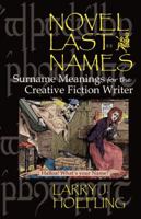 NOVEL LAST NAMES: Surname Meanings for the Creative Fiction Writer 0982231318 Book Cover