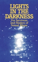 Lights in the Darkness: For Survivors and Healers of Sexual Abuse 1878718126 Book Cover