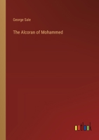 The Alcoran of Mohammed 3368826867 Book Cover