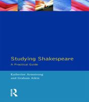 Studying Shakespeare: A Practical Guide B00B2CZPKK Book Cover