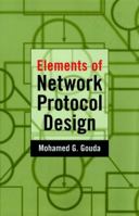 Elements of Network Protocol Design 0471197440 Book Cover