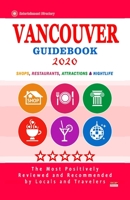 Vancouver Guidebook 2020: Shops, Restaurants, Entertainment and Nightlife in Vancouver, Canada B083XVJGXX Book Cover