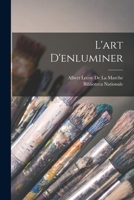 L'art D'enluminer 101671808X Book Cover