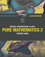 Edexcel International A Level Mathematics Pure 2 Mathematics Student Book 1292244852 Book Cover