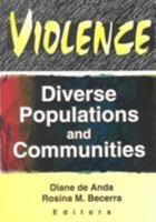 Violence: Diverse Populations and Communities 0789011638 Book Cover
