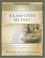 A Lamp Unto My Feet: A 12-Week Study Through Psalm 119 (Walk) 0975883259 Book Cover