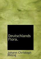 J.C. Röhlings Deutschlands Flora, dritter Band 0341355364 Book Cover
