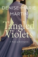 Tangled Violets: A Novel of Redemption 1735238848 Book Cover