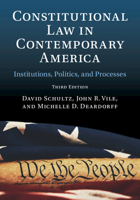 Constitutional Law in Contemporary America: Volume 1: Institutions, Politics, and Processes 1009512633 Book Cover