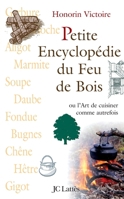 Petite Encyclopedie Du Feu de Bois 2709626756 Book Cover