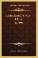 L'Imitation de Jesus-Christ... 1167027639 Book Cover