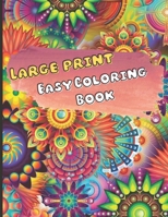 Large Print Flowers Coloring Book: An Easy And Simple Coloring Book For Adults and Beginners , Stress Free , Mindfulness , Calm , Flowers , Pattern , bouquets and more. B09TF4LSCL Book Cover