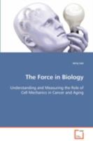The Force in Biology 3639088204 Book Cover