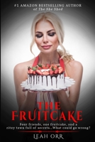 The Fruitcake: A twisty murder mystery you won't soon forget B0CK3QR274 Book Cover