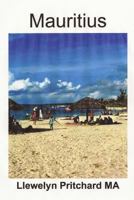 Mauritius South Rugged Scenery and Stunning Beaches: A Souvenir Safn Ljosmyndum I Lit Meo Yfirskrift 1468051989 Book Cover