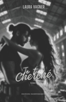 Je t'ai cherché: Tome 5 (French Edition) B0DWLL9P2H Book Cover