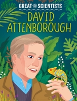 Wayland Great Scientists David Attenborough. 1526326507 Book Cover