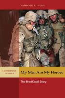 My Men Are My Heroes: The Brad Kasal Story 0696232367 Book Cover