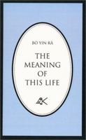 The Meaning Of This Life 0915034069 Book Cover